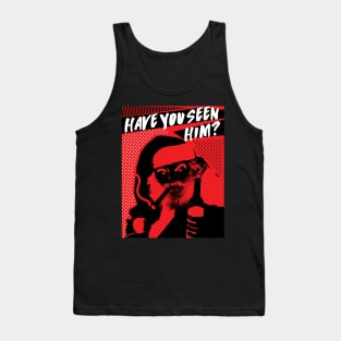 HAVE YOU SEEN HIM? Tank Top